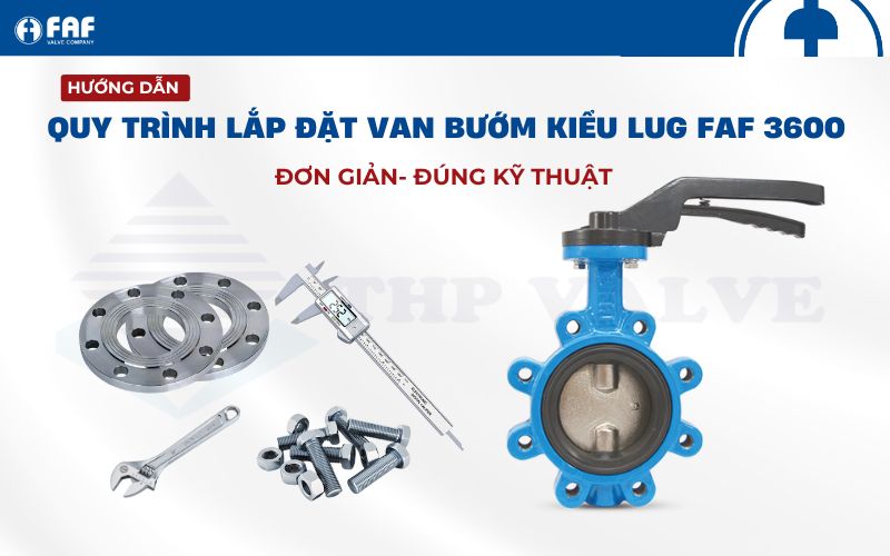 lắp đặt van bướm kiểu lug faf 3600