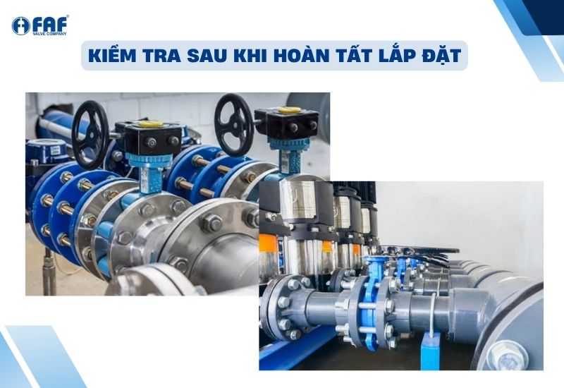 kiểm tra sau khi hoàn tất lắp đặt van bướm