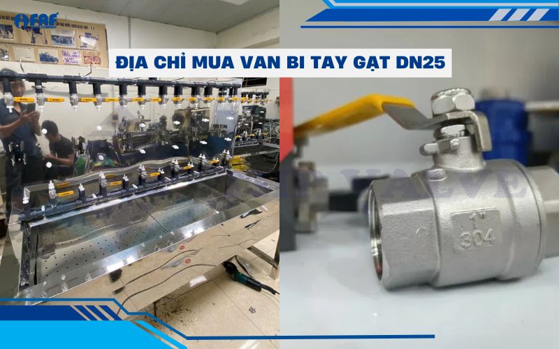 địa chỉ mua van bi tay gạt dn25 chính hãng