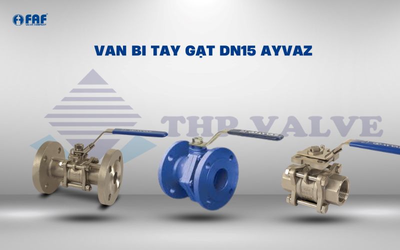 van bi tay gạt dn15 thương hiệu ayvaz