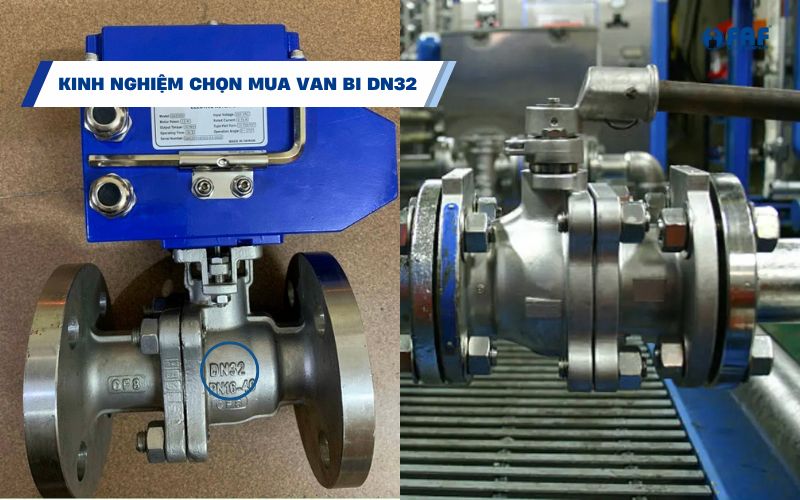 lưu ý chọn mua van bi dn32