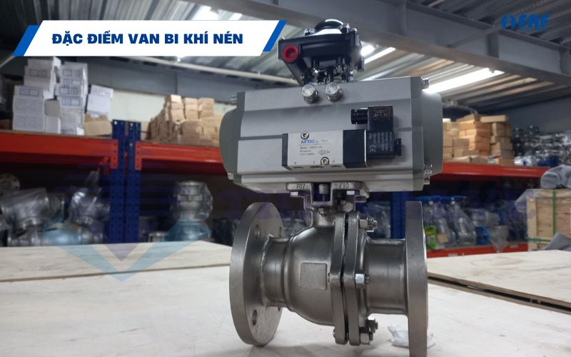 van bi điều khiển khí nén có đặc điểm gì