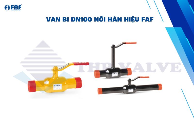 van bi dn100 nối hàn faf