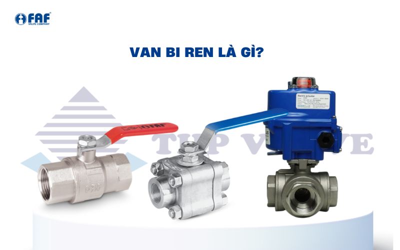 giới thiệu van bi ren là gì