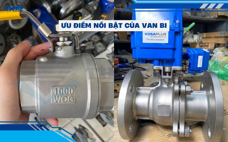 ưu điểm nổi bật van bi là gì