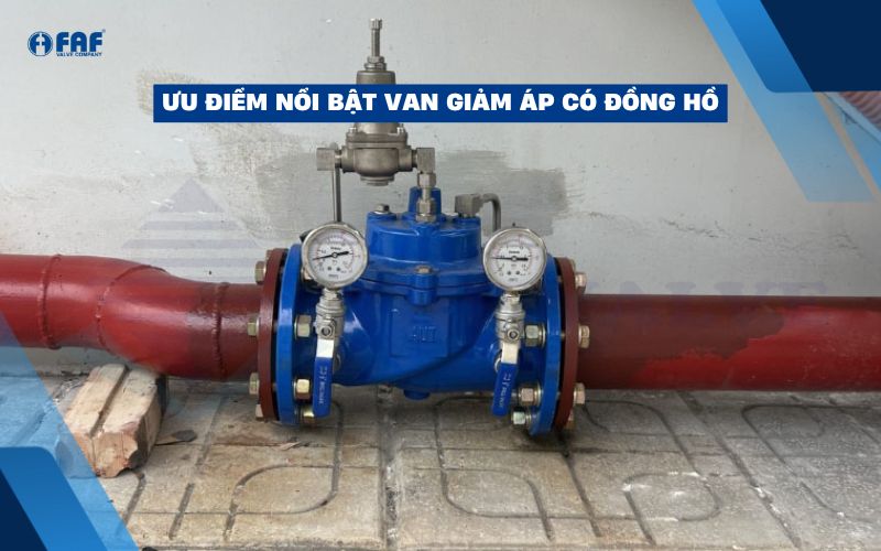 ưu điểm nổi bật van giảm áp có đồng hồ