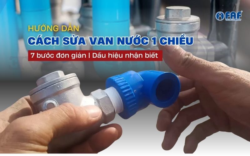 cách sửa van nước 1 chiều