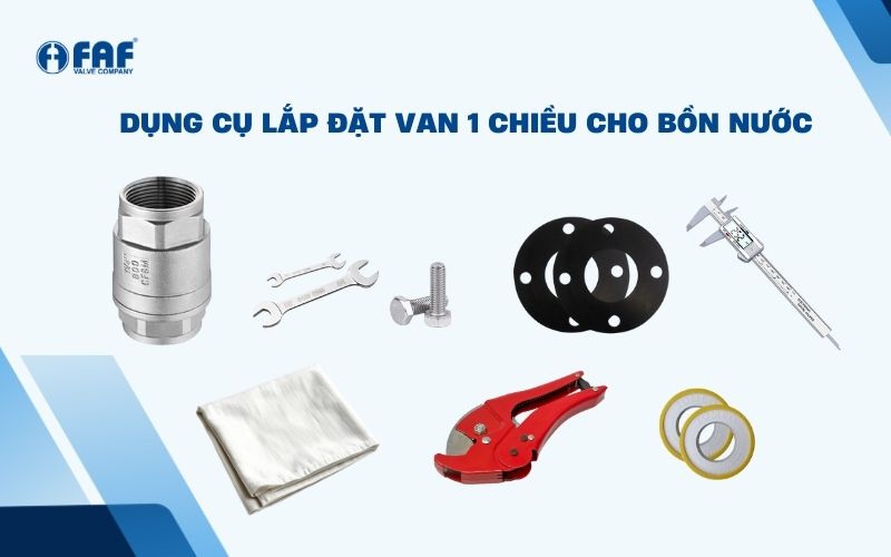 dụng cụ lắp đặt van một chiều bồn nước