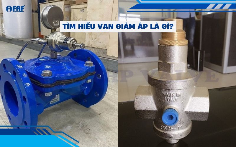 giới thiệu chung van giảm áp là gì