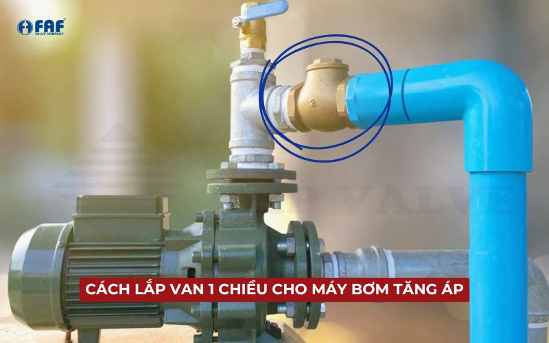 lắp van 1 chiều cho máy bơm tăng áp
