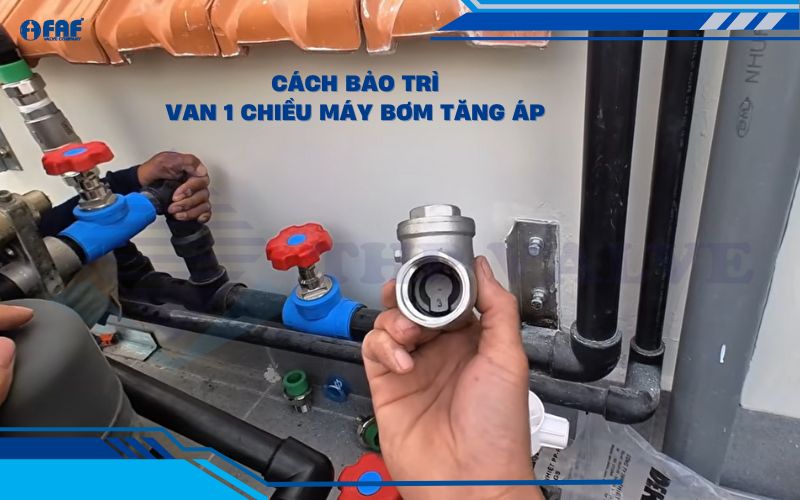 hướng dẫn bảo trì van 1 chiều máy bơm tăng áp bền và hiệu quả