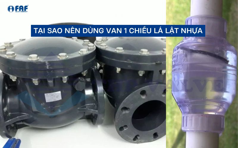 tại sao nên dùng van 1 chiều lá lật nhựa
