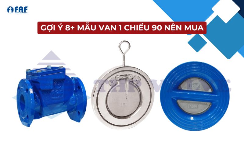 giới thiệu top model van 1 chiều 90 nên sử dụng