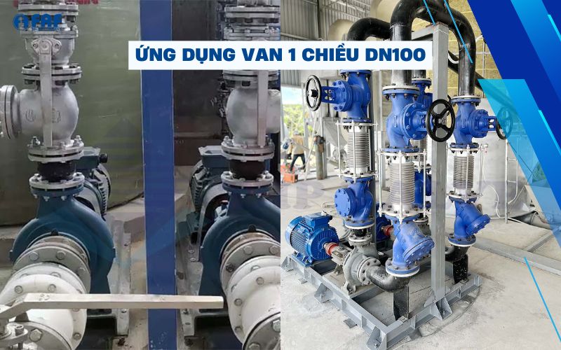 ứng dụng thực tế van 1 chiều dn100