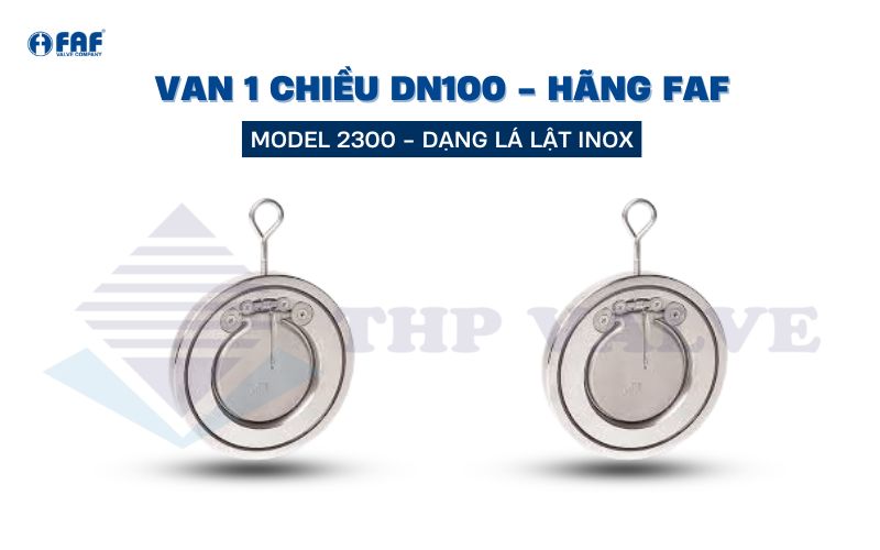 van 1 chiều dn100 model faf 2300 dạng lá lật inox