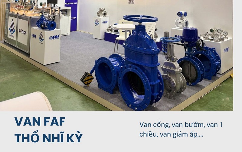 Những mẫu van FAF Thổ Nhĩ Kỳ size lớn tạo điểm nhấn tại khu vực trưng bày van công nghiệp