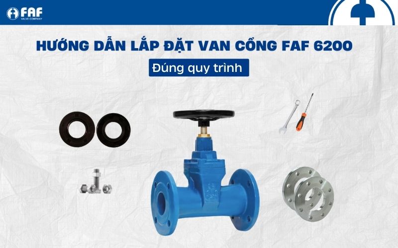 hướng dẫn lắp đặt van cổng ty chìm faf 6200