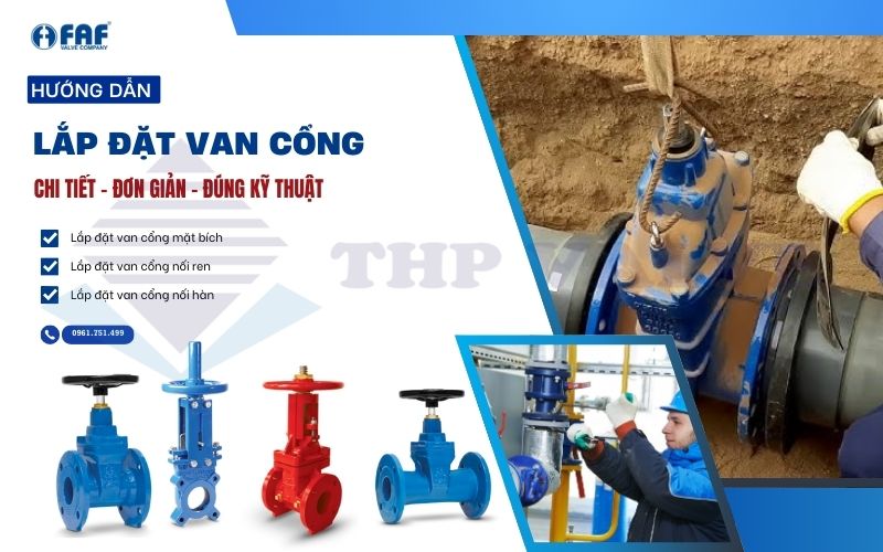 quy trình lắp đặt van cổng chuẩn kỹ thuật