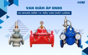 Khám giá các dòng van giảm áp DN80 nên dùng hiện nay