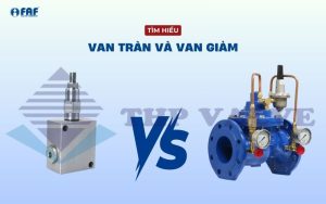 van tràn và van giảm áp