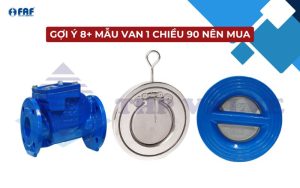 giới thiệu top model van 1 chiều 90 nên sử dụng